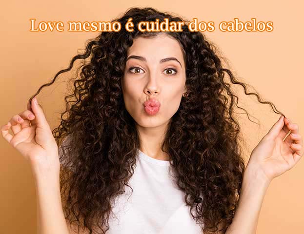 Love mesmo é cuidar dos cabelos